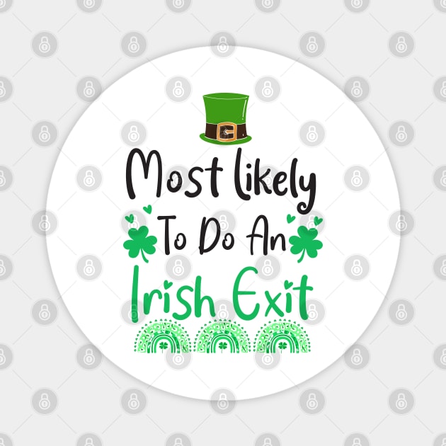 Most likely to do an irish exit Magnet by Work Memes